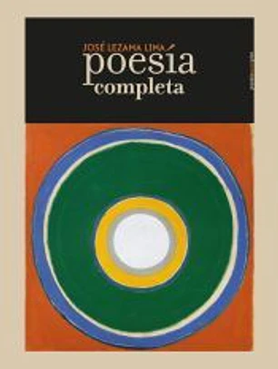 Poesía Completa. José Lezama Lima