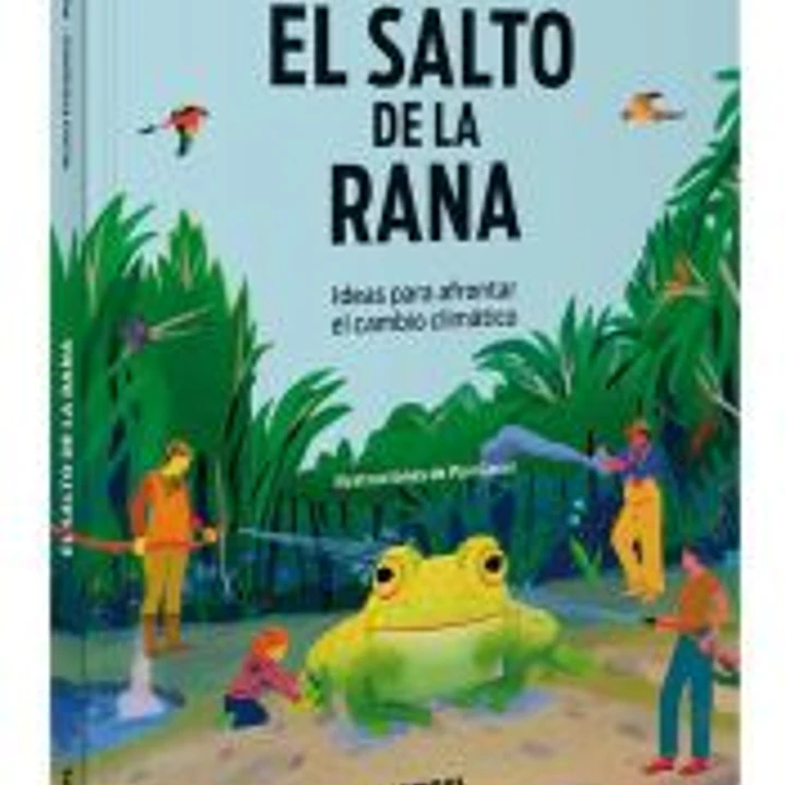 El salto de la rana. Ideas para afrontar el cambio climático 1