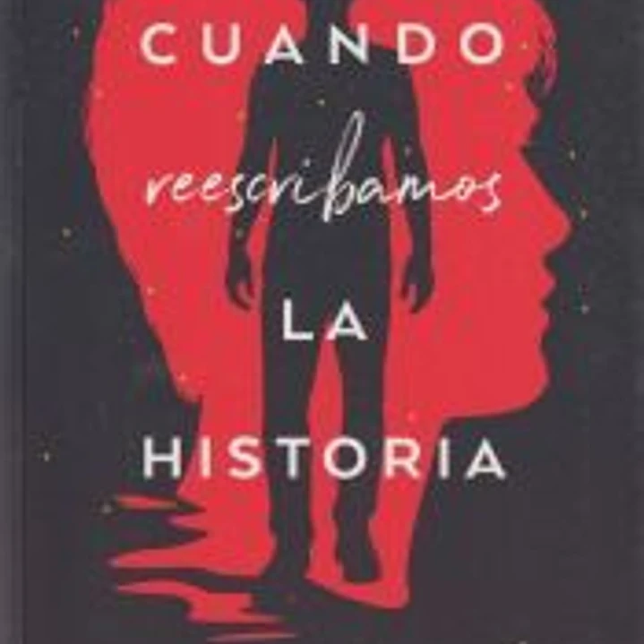 Cuando reescribamos la historia 1