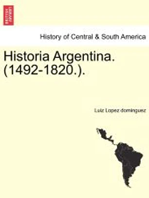 Historia Argentina (1492-1820.).