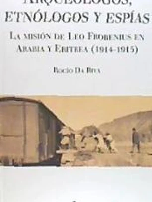 ARQUEOLOGOS ETNOLOGOS Y ESPIAS