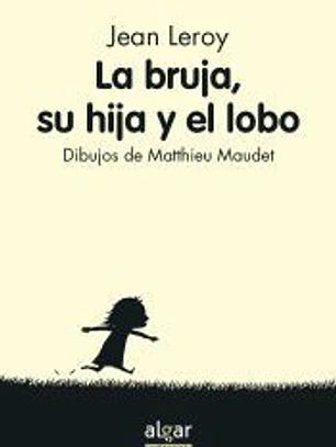 La bruja, su hija y el lobo