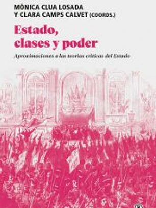 Estado, clases y poder: Aproximaciones a las teorías críticas del Estado