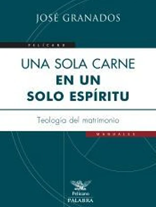 Una sola carne, en un solo Espíritu