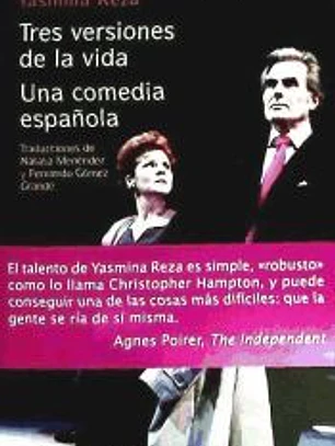 Tres versiones de la vida ; Una comedia española