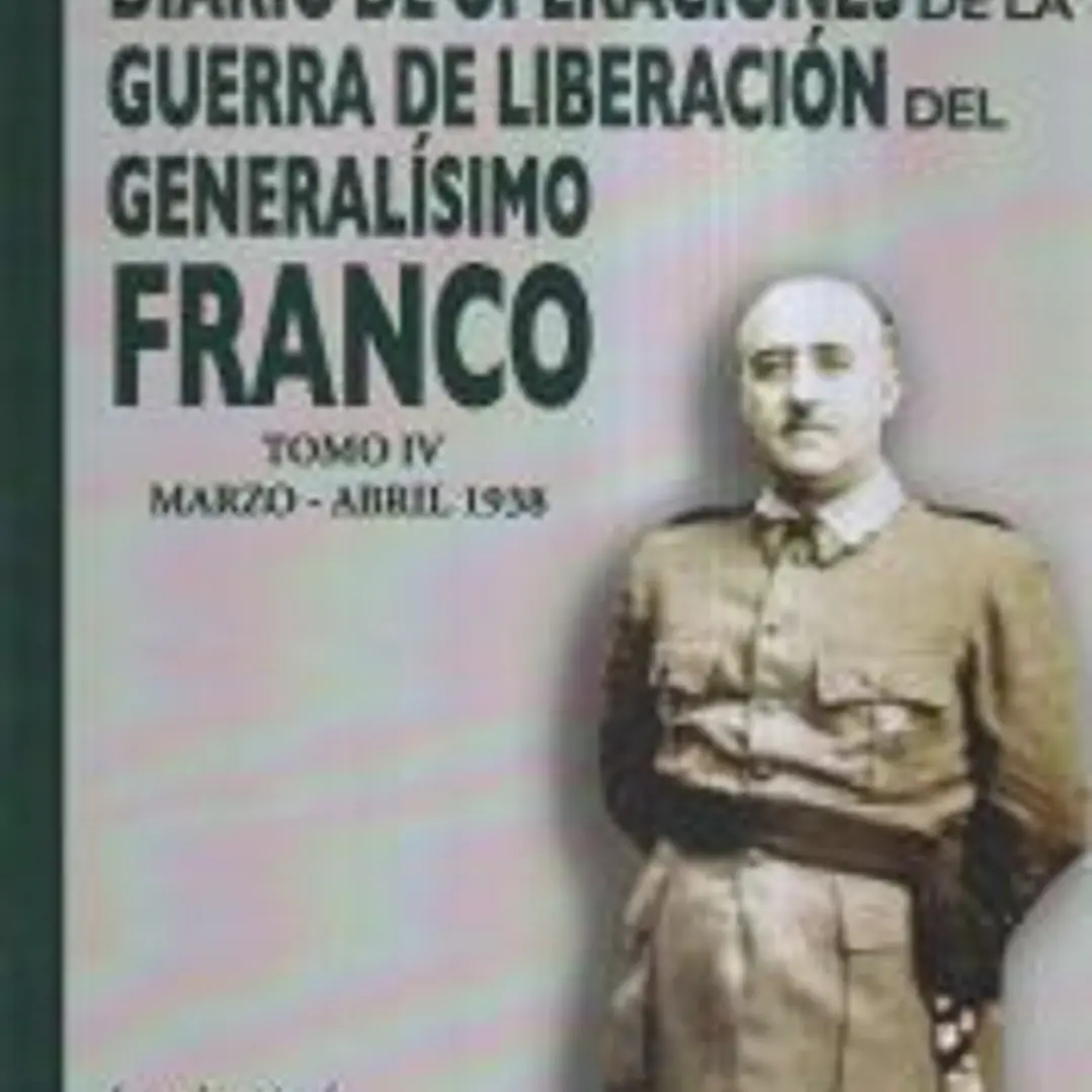 Diario de Operaciones de la Guerra de Liberación del Generalísimo Franco 1