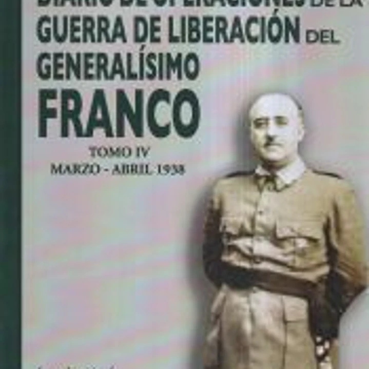 Diario de Operaciones de la Guerra de Liberación del Generalísimo Franco 1