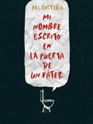Mi nombre escrito en la puerta de un váter