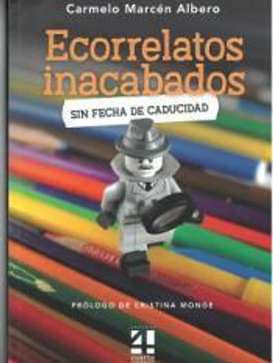 ECORRELATOS INACABADOS. Sin fecha de caducidad