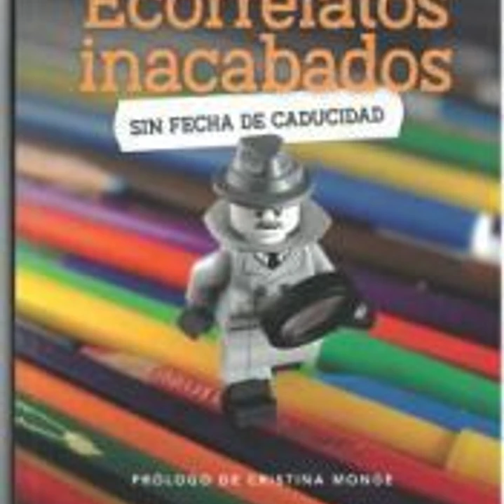 ECORRELATOS INACABADOS. Sin fecha de caducidad 1