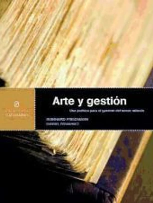 ARTE Y GESTIÓN. Una poética para el gerente del tercer milenio