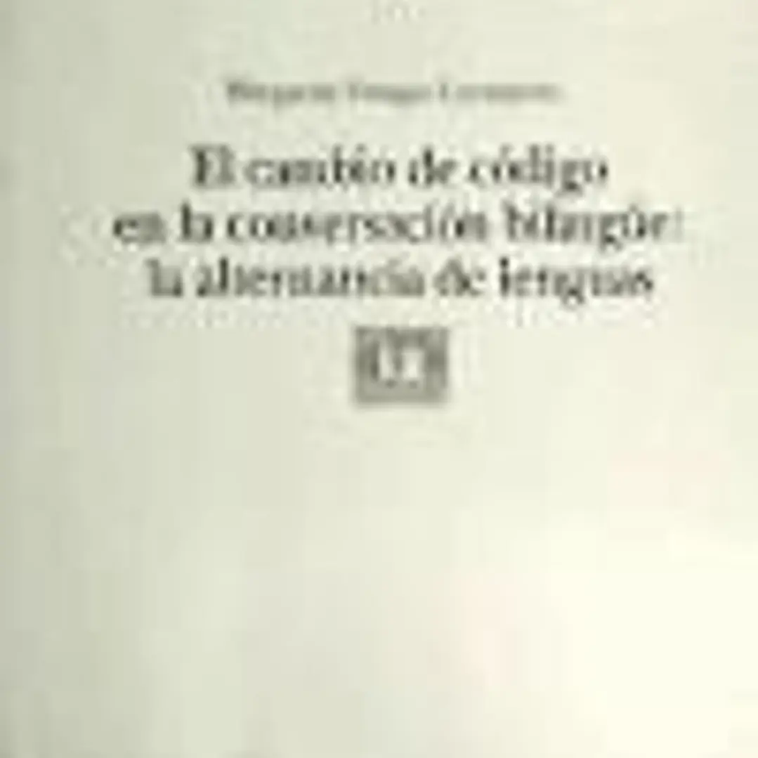 El cambio de código en la conversación bilingüe: 1