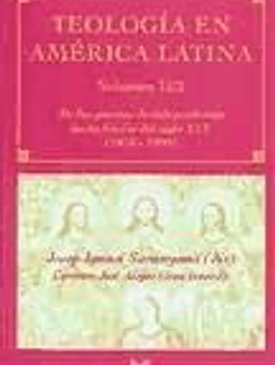 Teología en América Latina Vol. II/2: De las guerras de independencia hasta finales del siglo XIX (1810-1899).