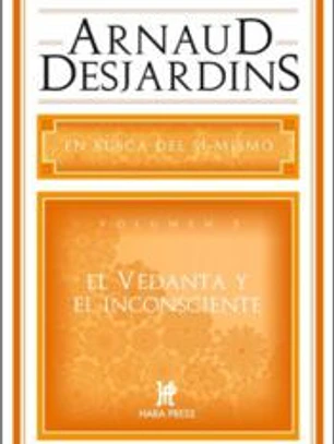 En busca del sí~mismo V.III Vedanta e incosciente
