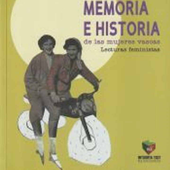 Educacion, Memoria e Historia de las mujeres vascas: Lecturas feministas 1