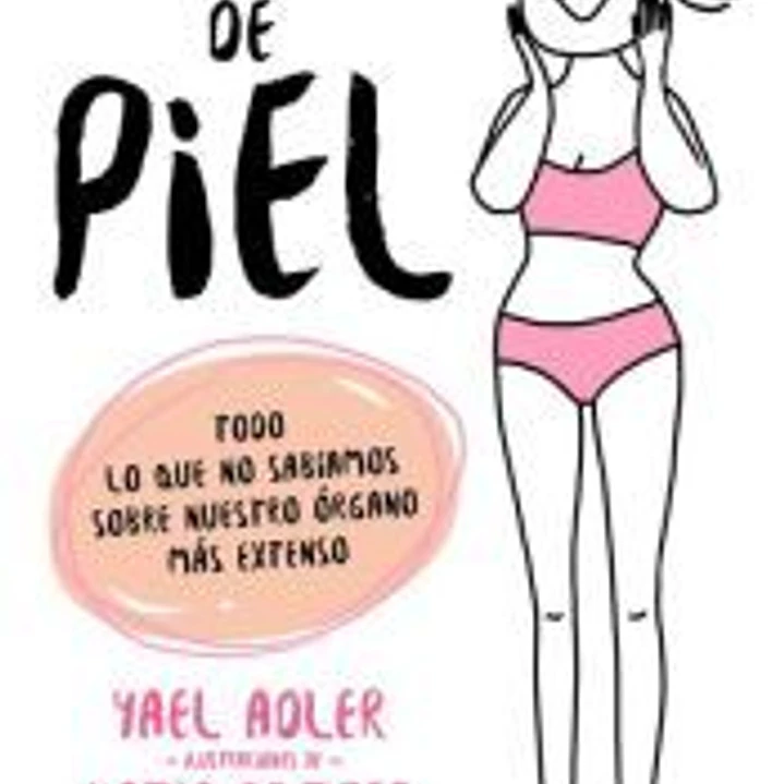 Cuestión de piel: Todo lo que no sabíamos sobre nuestro órgano más extenso 1
