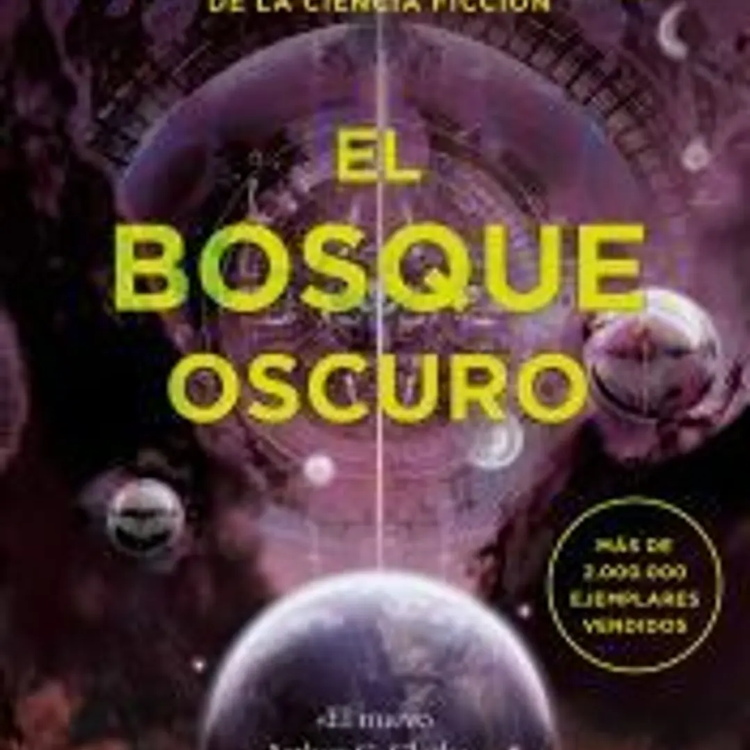 El bosque oscuro (Trilogía de los Tres Cuerpos 2) 1