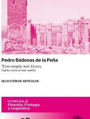 Pedro Bádenas de la Peña (Sabio como te has vuelto)