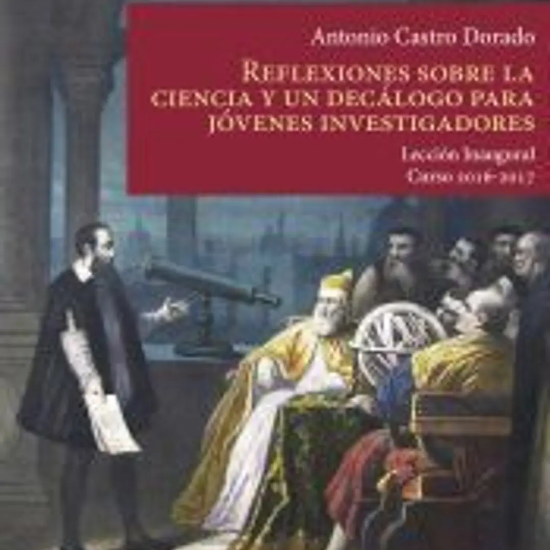 Reflexiones sobre la ciencia y un decálogo para jóvenes investigadores 1