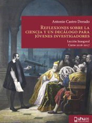 Reflexiones sobre la ciencia y un decálogo para jóvenes investigadores