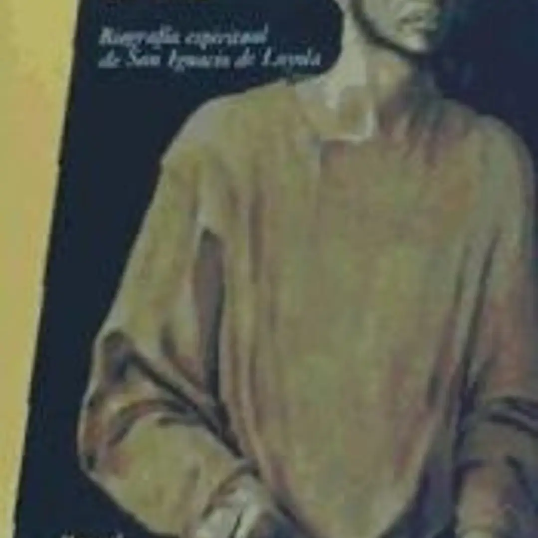 El peregrino de la voluntad de Dios. Biografía espiritual de San Ignacio de Loyola 1