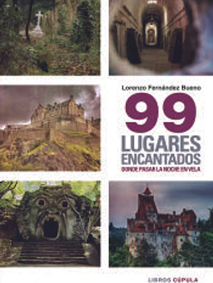 99 lugares encantados donde pasar una noche en vela