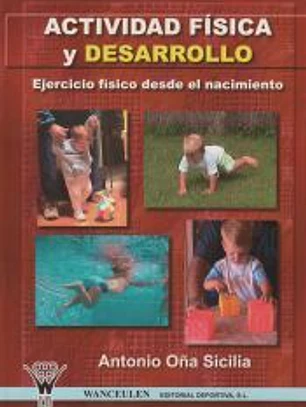 ACTIVIDAD FÍSICA Y DESARROLLO: EJERCICIO FÍSICO DESDE EL NACIMIENTO