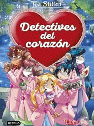 Tea Stilton. Detectives del corazón