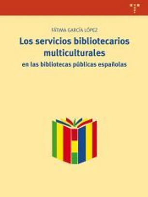 Los servicios bibliotecarios multiculturales en las bibliotecas públicas españolas