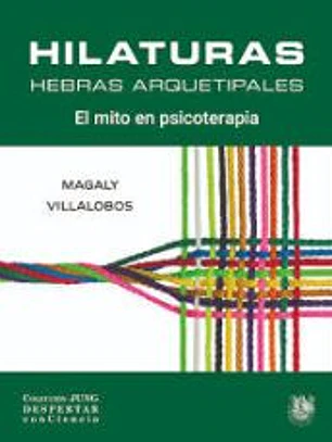 HILATURAS. HEBRAS ARQUETIPALES. MITO