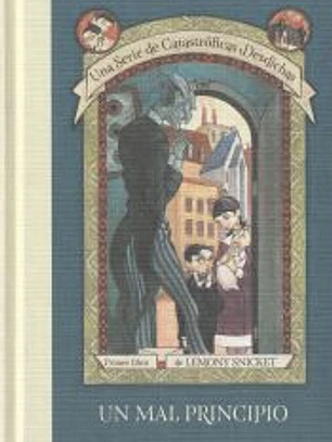 Un mal principio (Una serie de catastróficas desdichas 1)