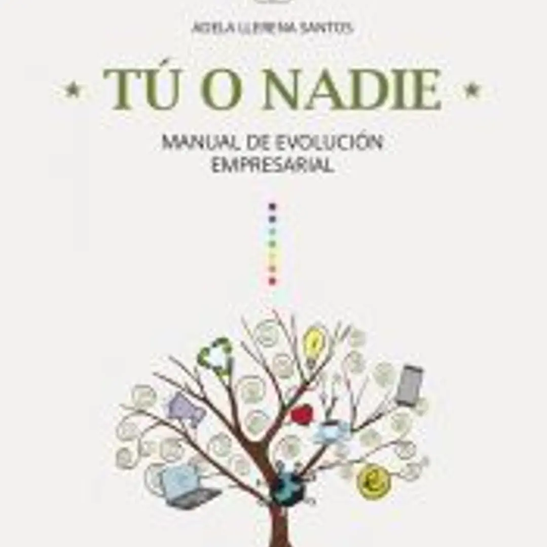 Tu o nadie. Manual de evolucion empresarial 1