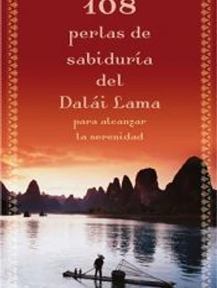 108 perlas de sabiduría del Dalai Lama para alcanzar la serenidad
