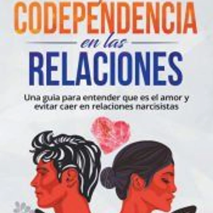 Ansiedad en las Relaciones y Codependencia 1