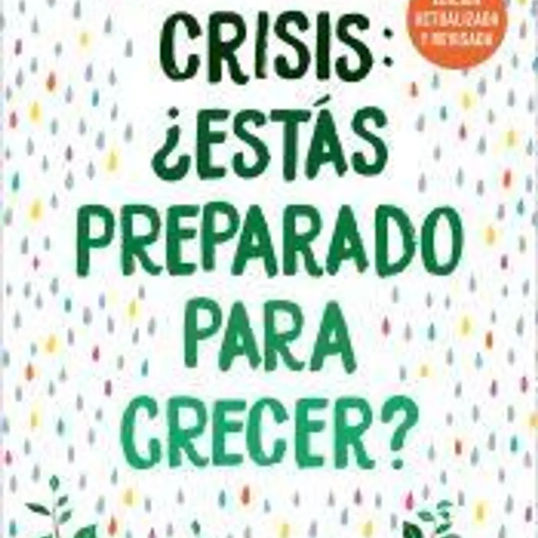 Crisis, ¿estás preparado para crecer? (edición actualizada) 1