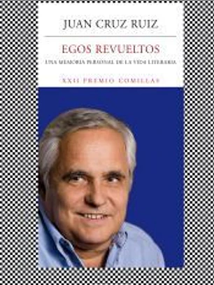 Egos revueltos: una memoria personal de la vida literaria