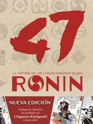 47 Ronin: La historia de los leales