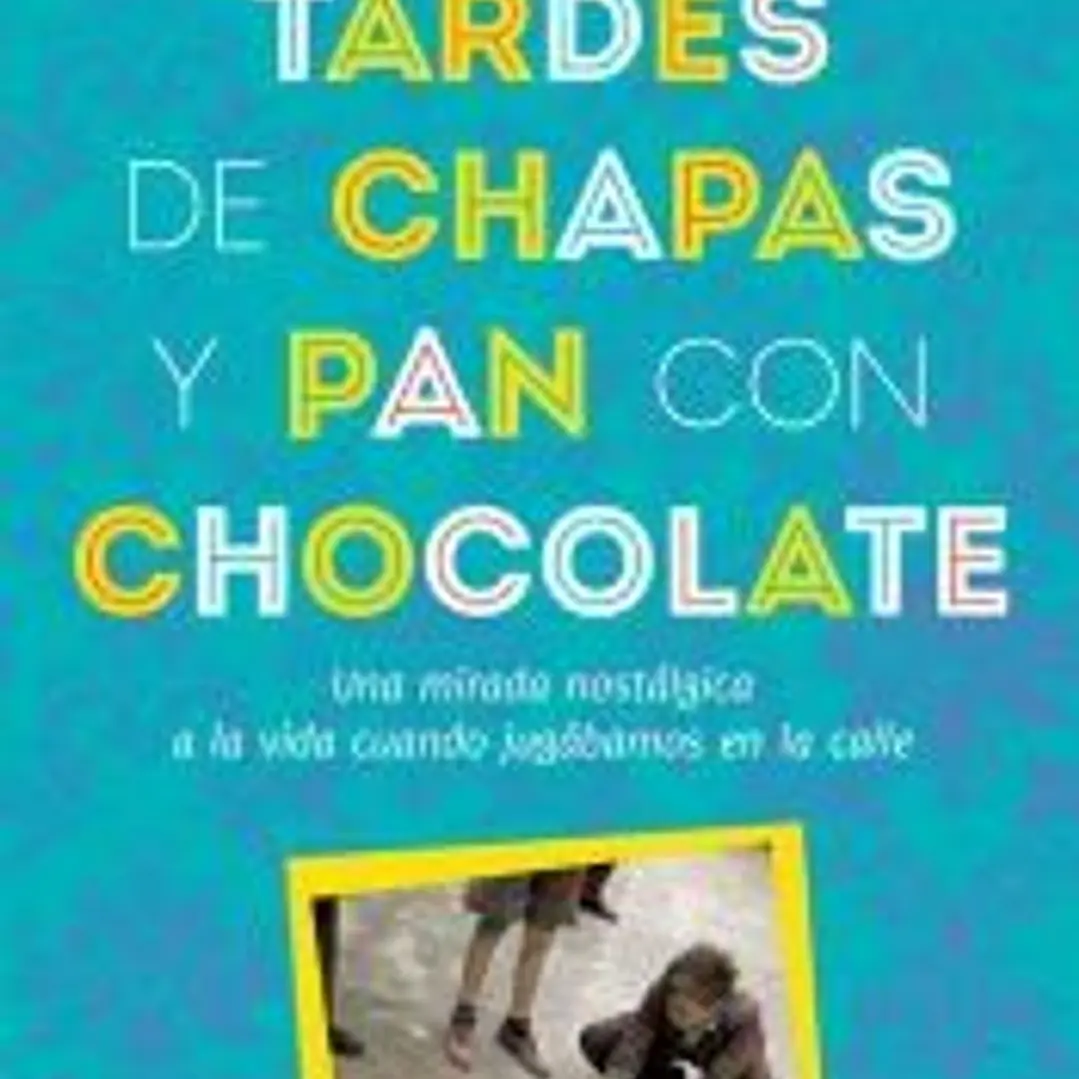 Tardes de chapas y pan con chocolate 1