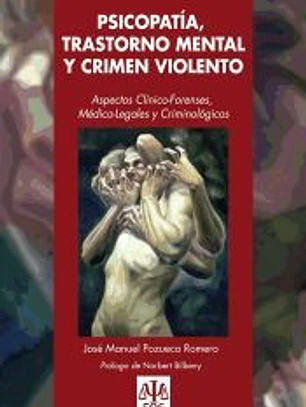 Psicopatía, trastorno mental y crimen violento