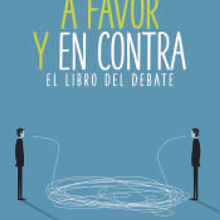 A favor y en contra: El libro del debate 1