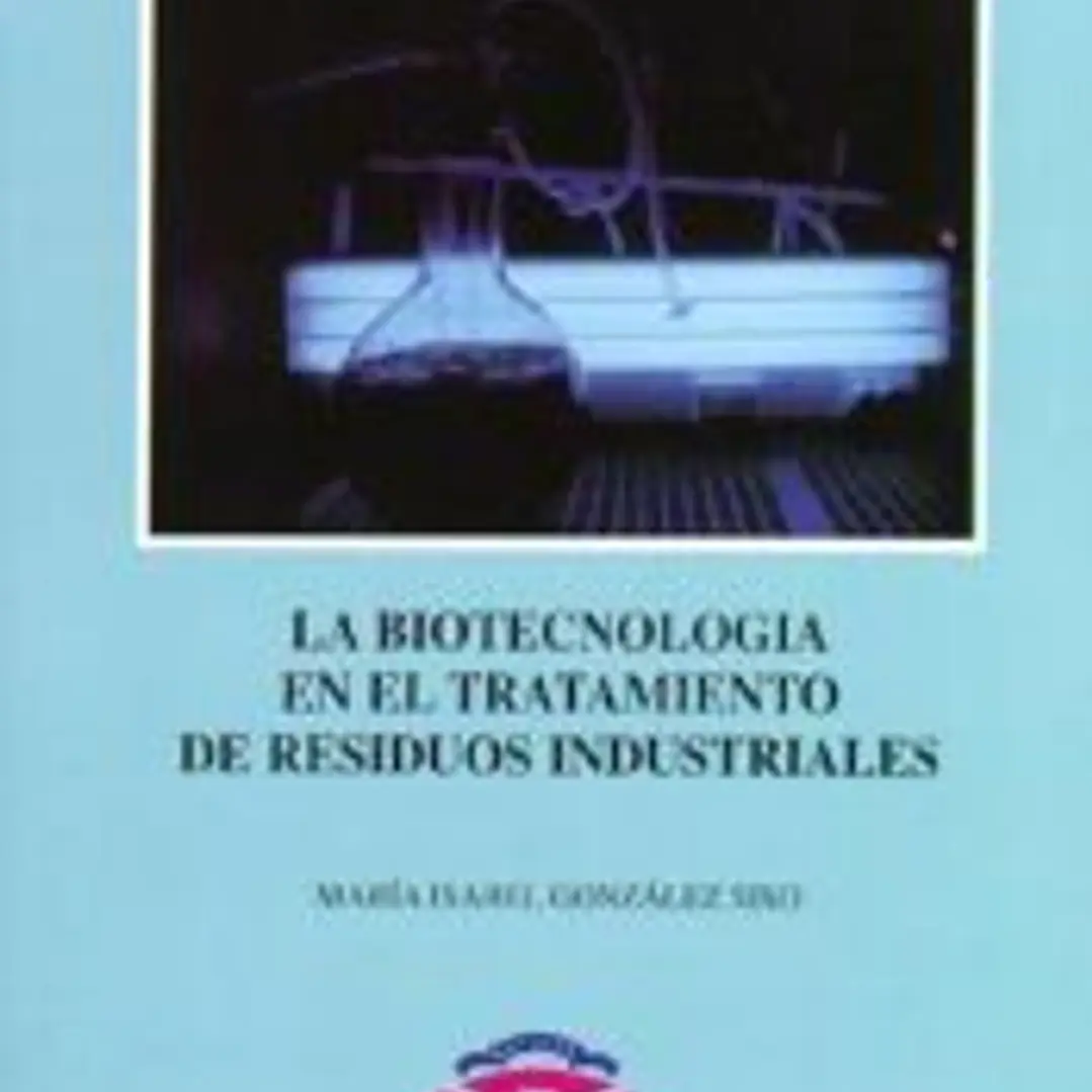 La biotecnología en el tratamiento de residuos industriales 1