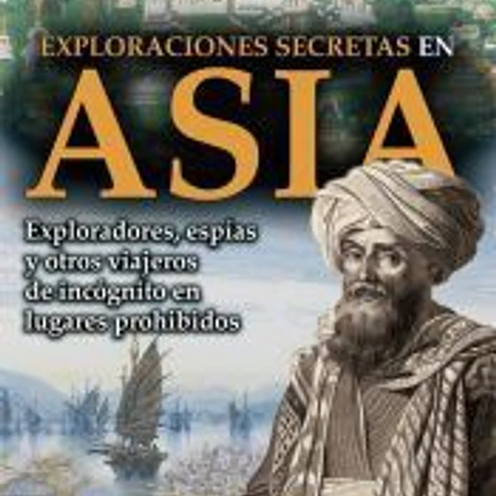 Exploraciones secretas en Asia 1