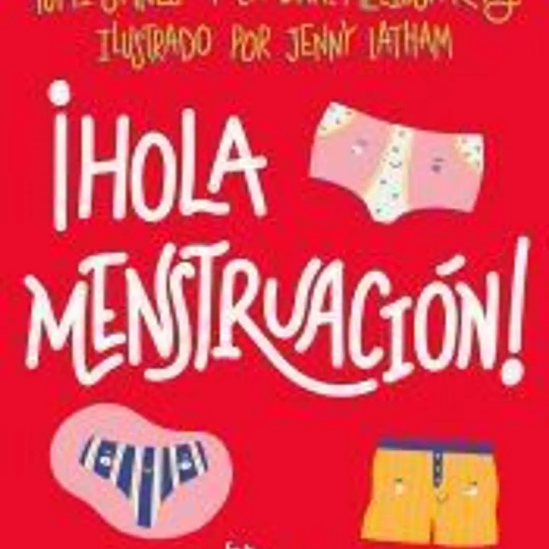 ¡Hola menstruación! 1