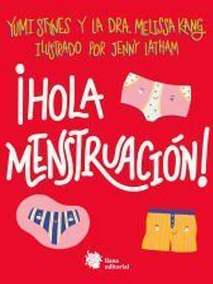 ¡Hola menstruación!