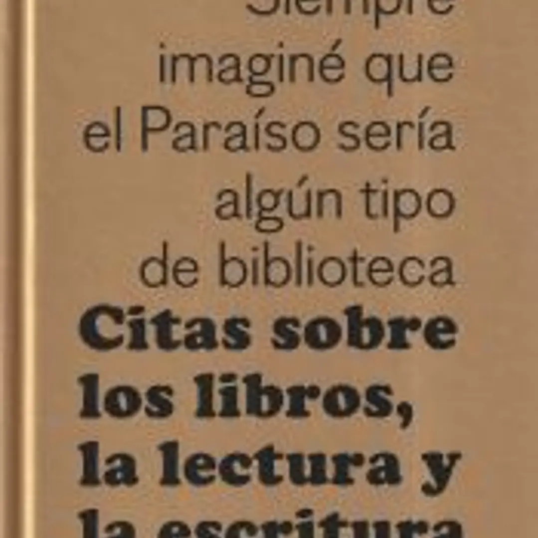 Citas sobre los libros, la lectura y la escritura 1