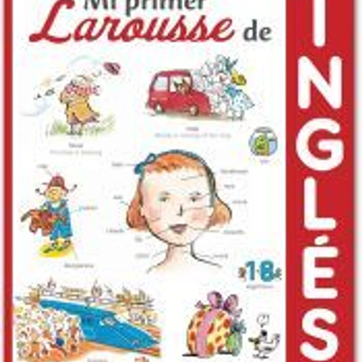 Mi primer Larousse de Inglés 1