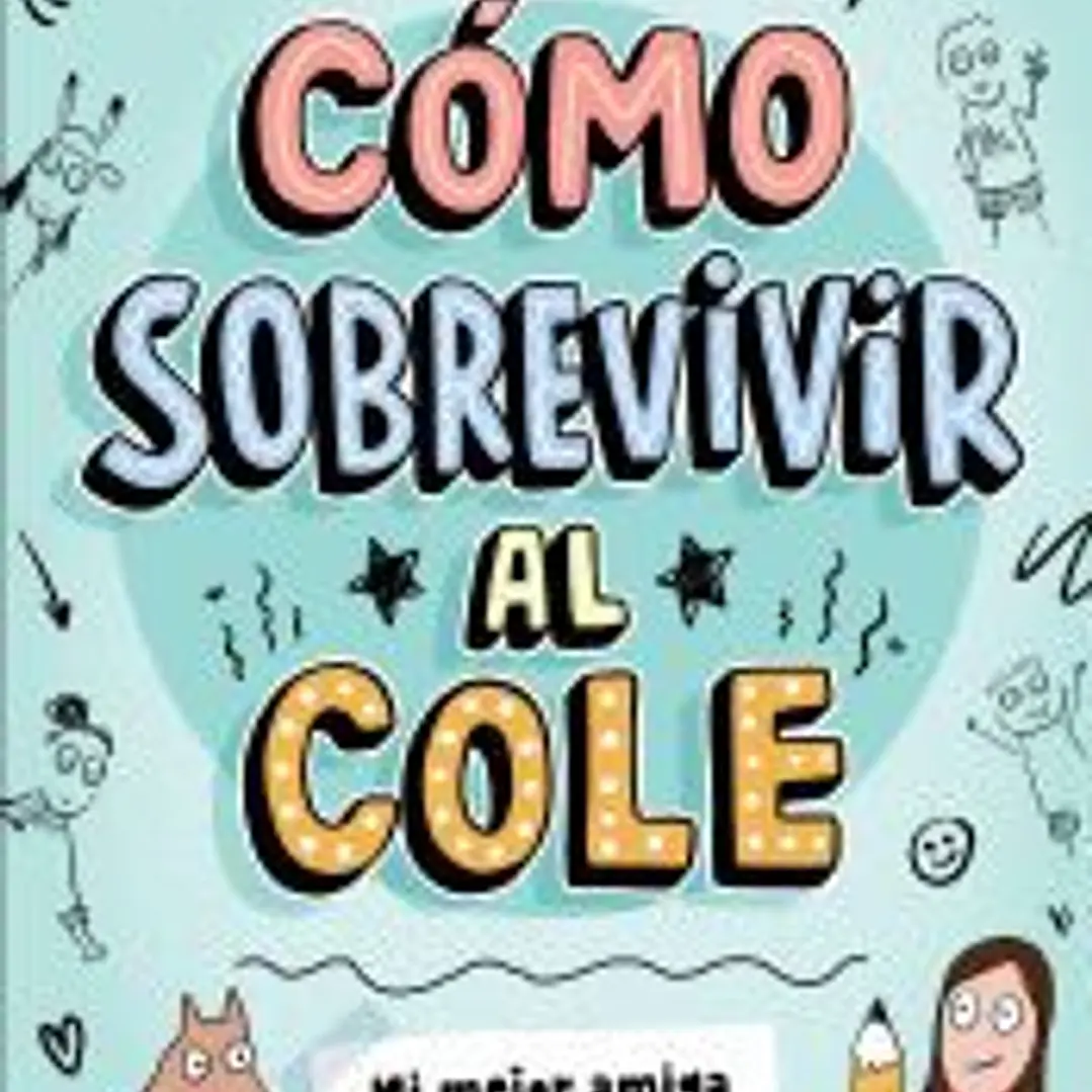 Cómo sobrevivir al cole 1 - Mi mejor amiga invisible 1