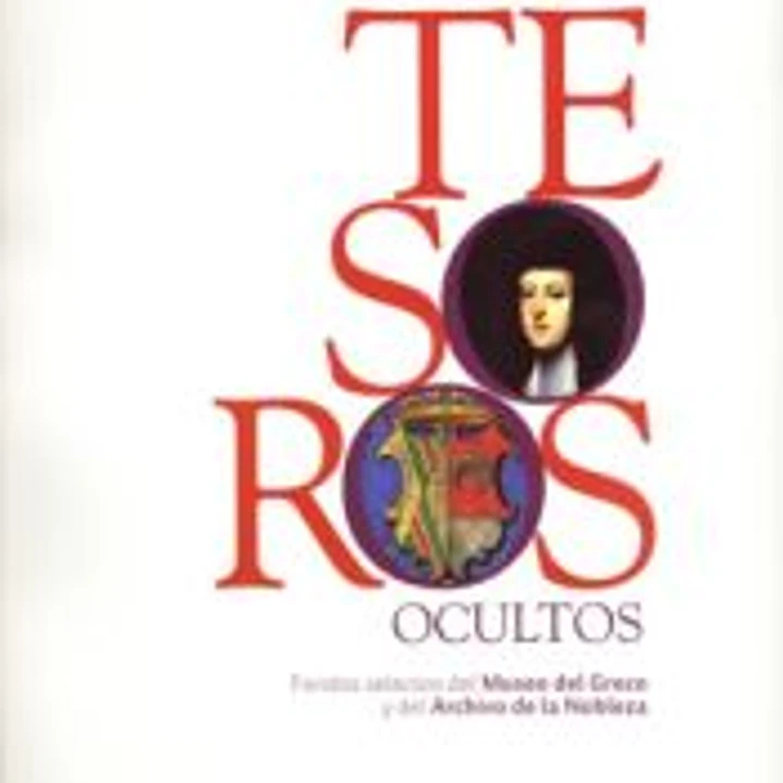 Tesoros ocultos : fondos selectos del museo del Greco y del Archivo de la Nobleza 1