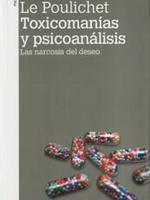 Toxicomanías y psicoanálisis