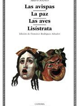 Las avispas; La paz; Las aves; Lisístrata